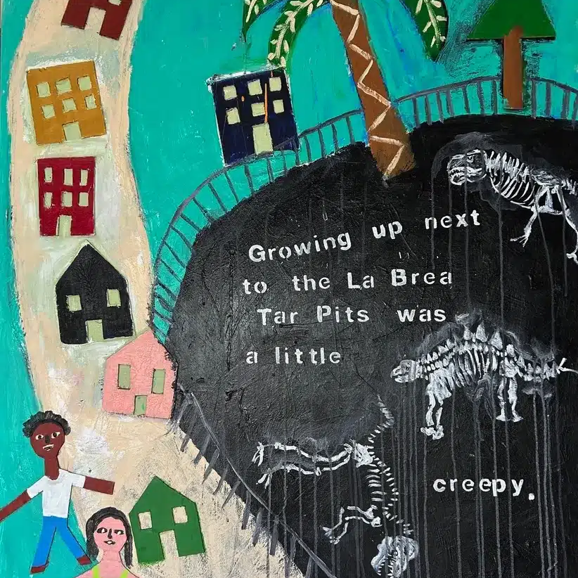 Growing Up Next to the La Brea Tar Pits