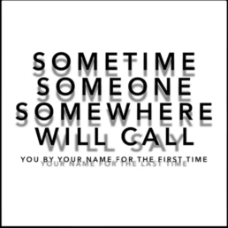 Life by Henrik Abedian - Sometime Someone Somewhere Will Call, 2023